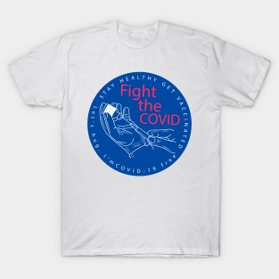 Fight The Covid Get Vaccinated T-Shirt